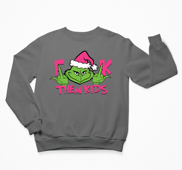 F Them Kids Sweatshirt