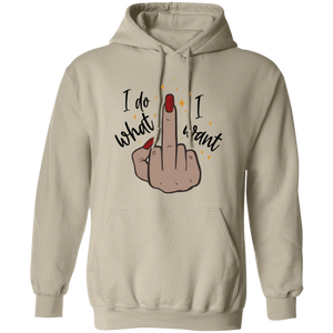 I do What I Want Sweatshirt