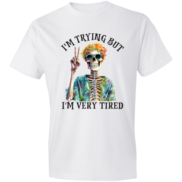 Im Trying But Im Very Tired T-Shirt