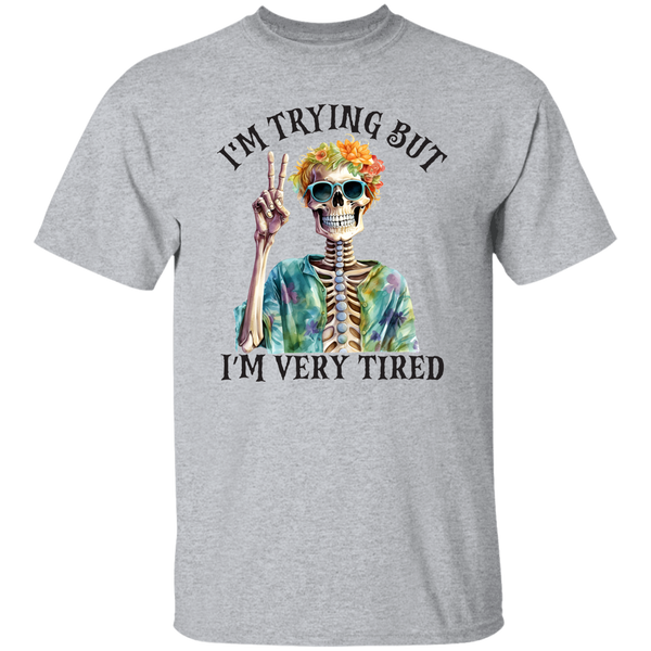 Im Trying But Im Very Tired T-Shirt