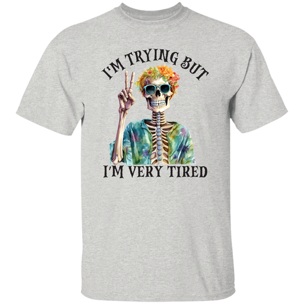 Im Trying But Im Very Tired T-Shirt