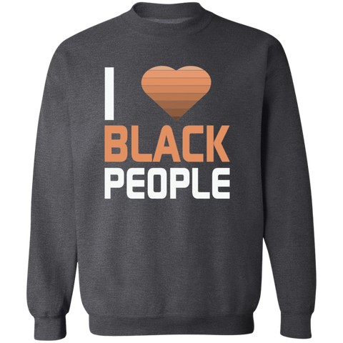 I Love Black People Sweatshirt