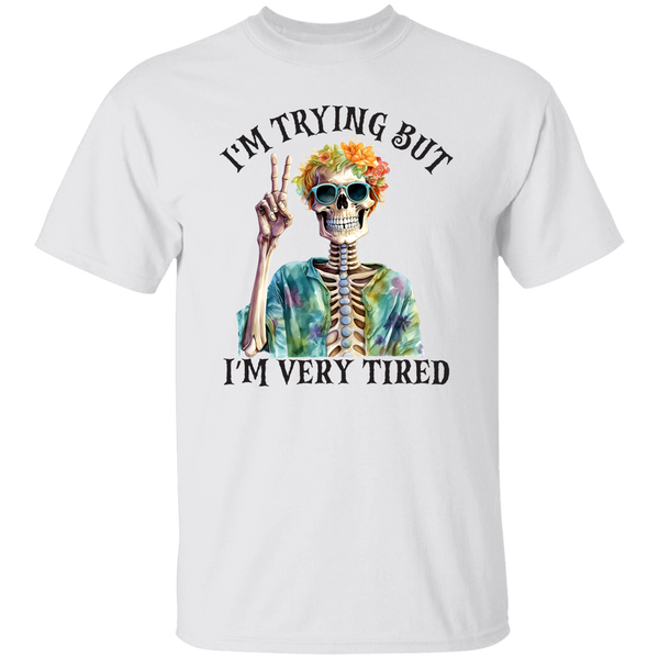 Im Trying But Im Very Tired T-Shirt