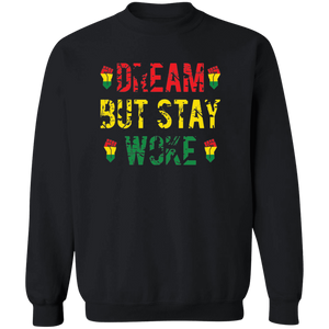 Dream but Stay Woke Sweatshirt