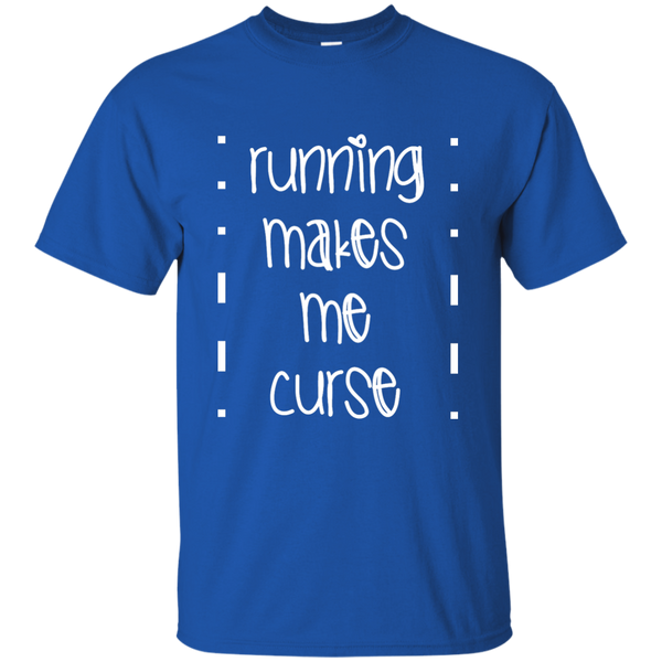 Running Makes Me Curse T-Shirt