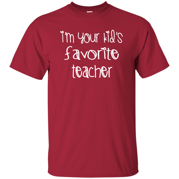 I'm Your Kids Favorite Teacher T-Shirt