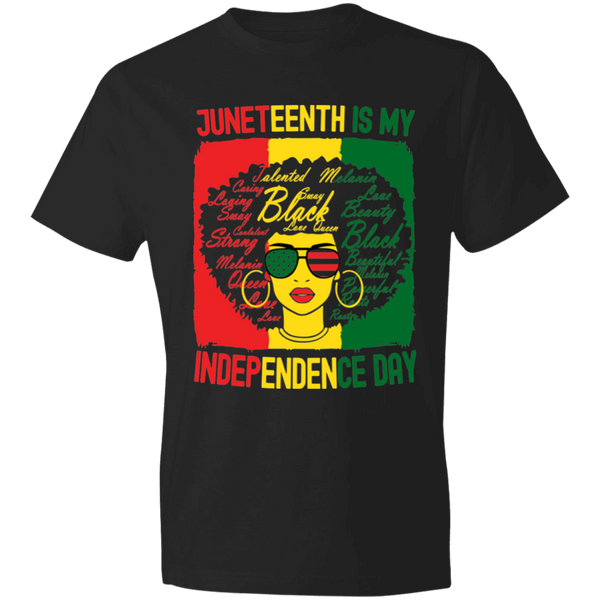 Juneteenth Is My Independence Day T-Shirt