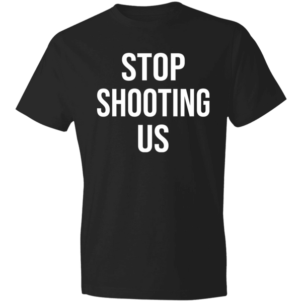 Stop Shooting Us T-Shirt