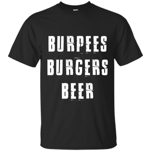 Burpees Burgers Beer T-Shirt