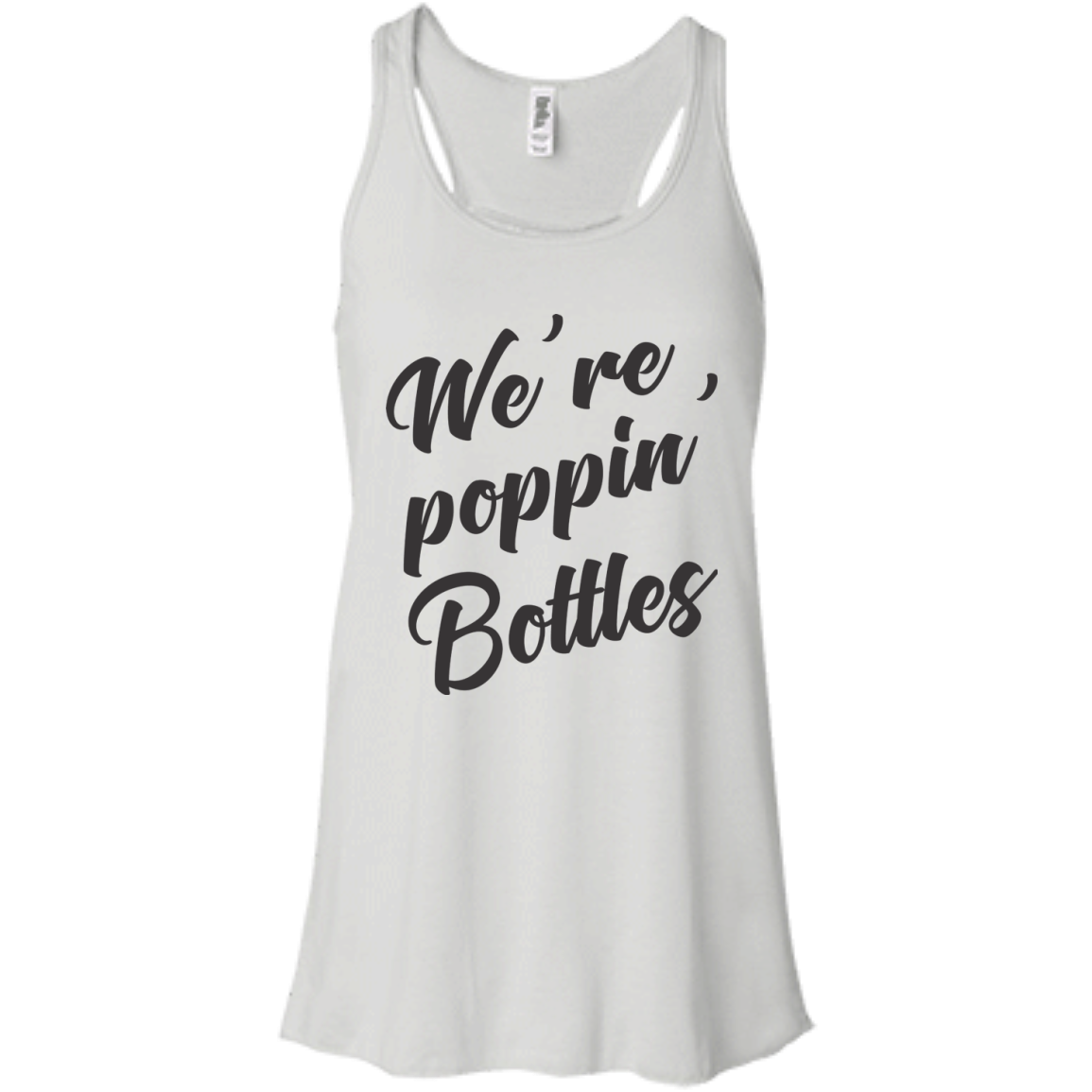 We're Poppin Bottles (Black) Flowy Racerback Tank