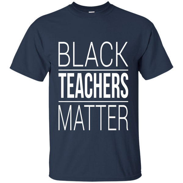 Black Teachers Matter T-Shirt