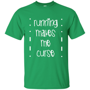 Running Makes Me Curse T-Shirt