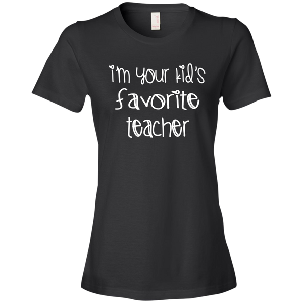 I'm Your Kids Favorite Teacher T-Shirt