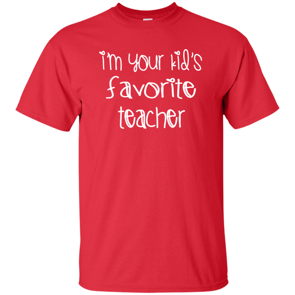 I'm Your Kids Favorite Teacher T-Shirt