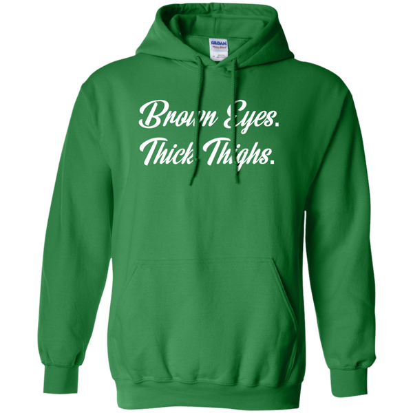 Brown Eyes Thick Thighs Pullover Hoodie 8 oz.