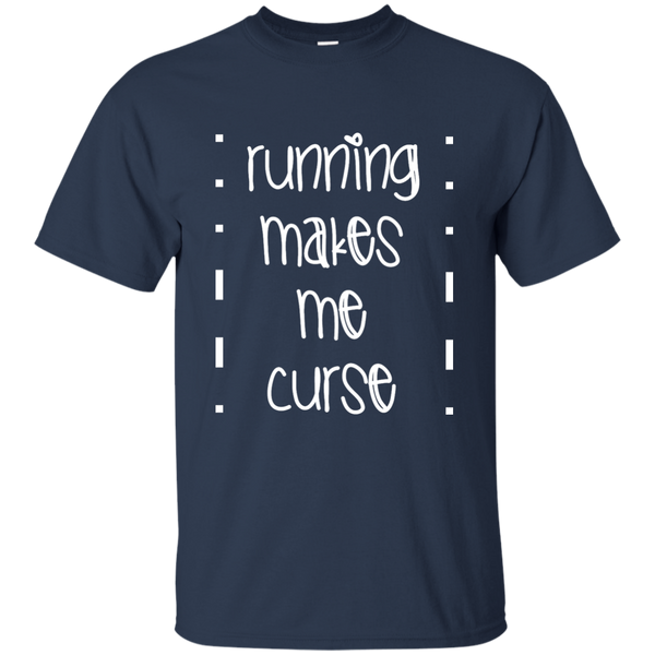 Running Makes Me Curse T-Shirt