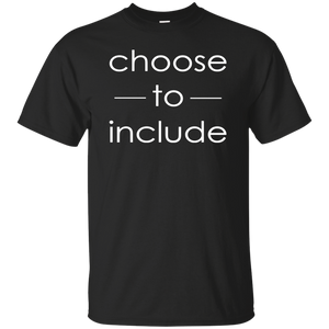 Choose To Include T-Shirt