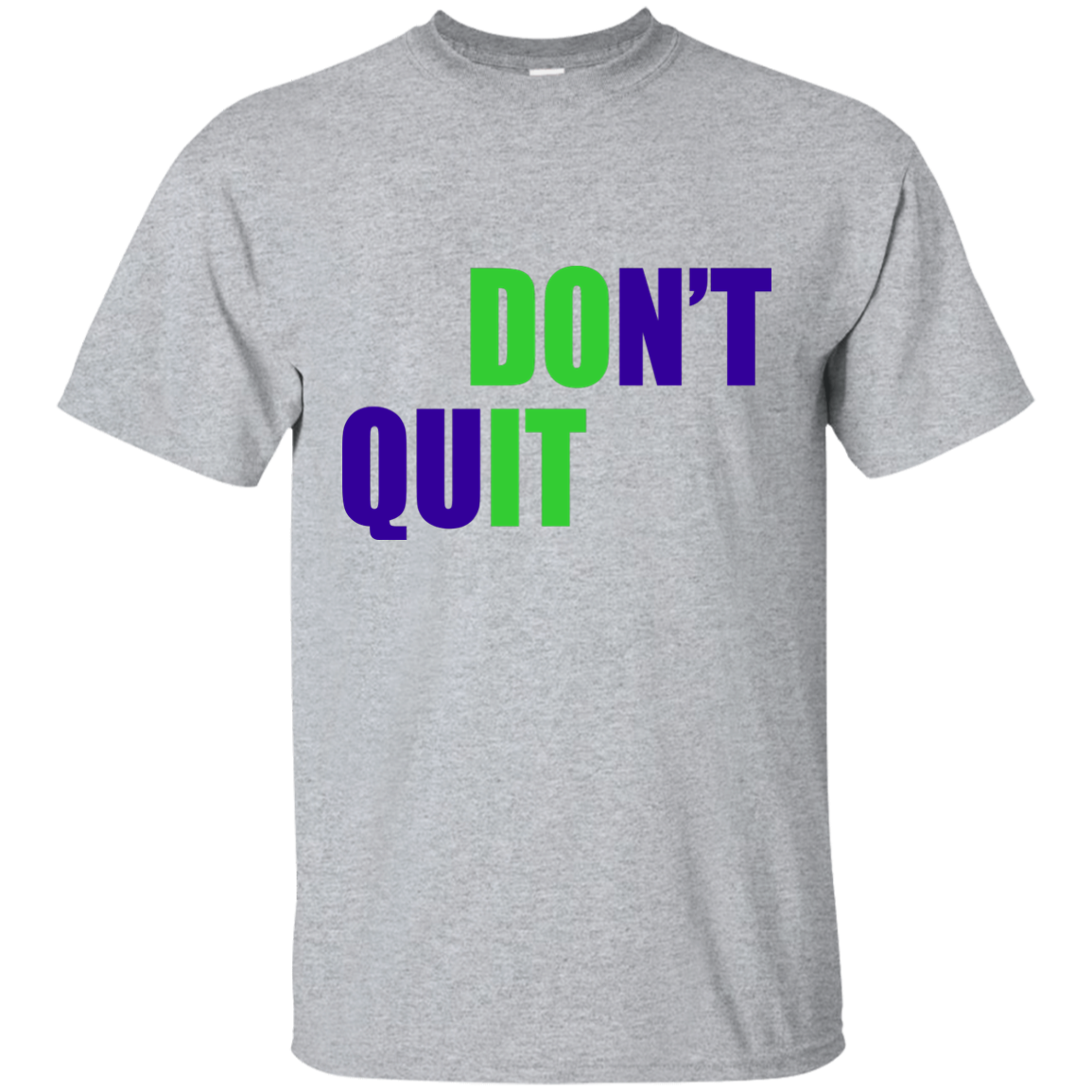 Don't Quit T-Shirt