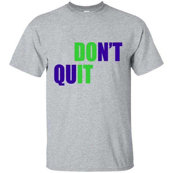 Don't Quit T-Shirt