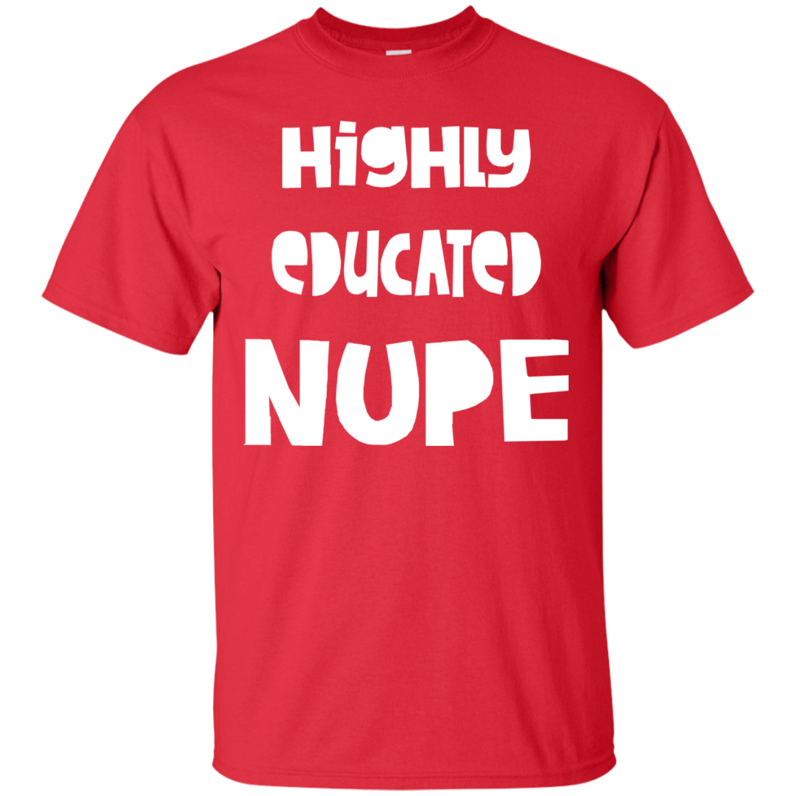 Highly Educated Nupe Cotton T-Shirt