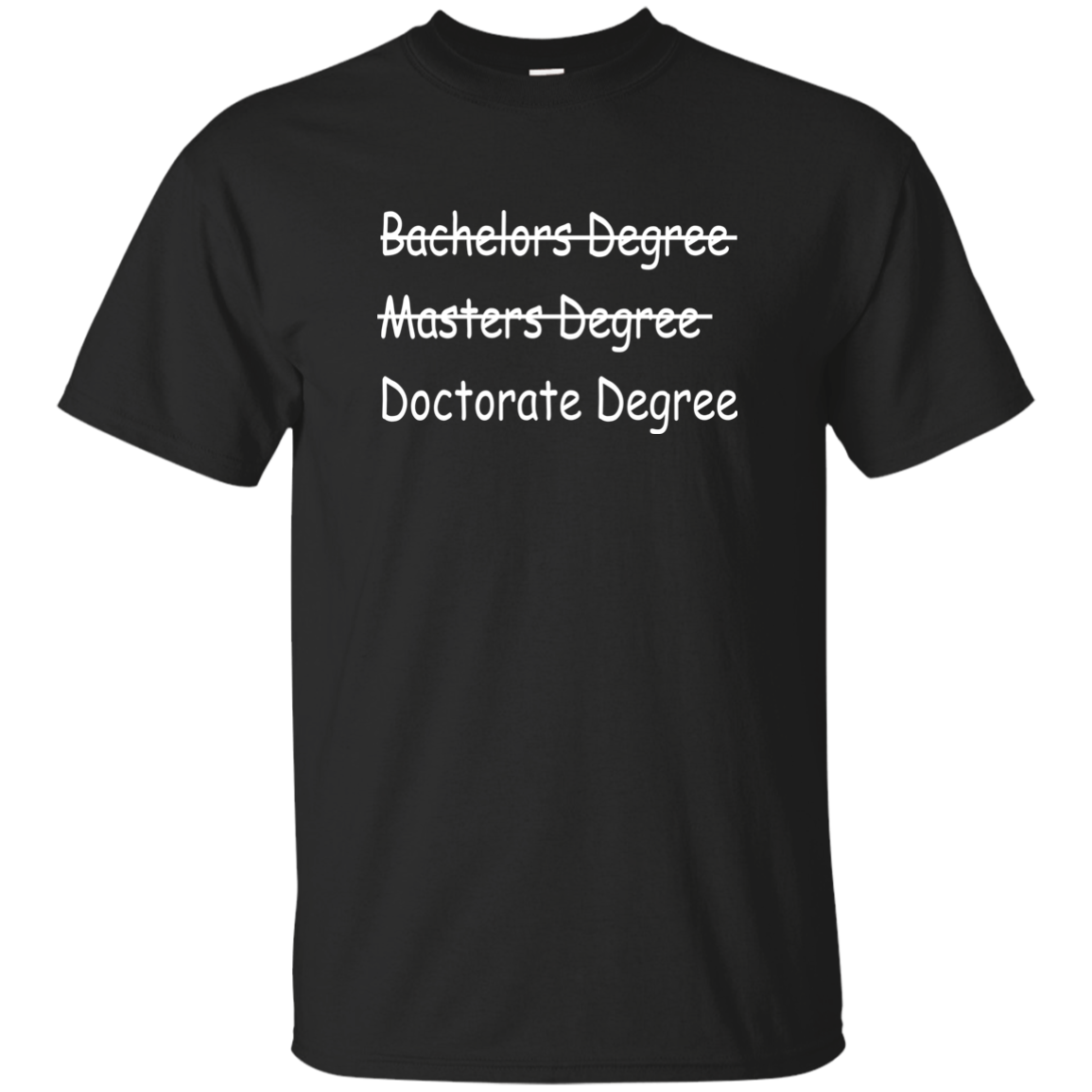 Doctorate Degree T-Shirt