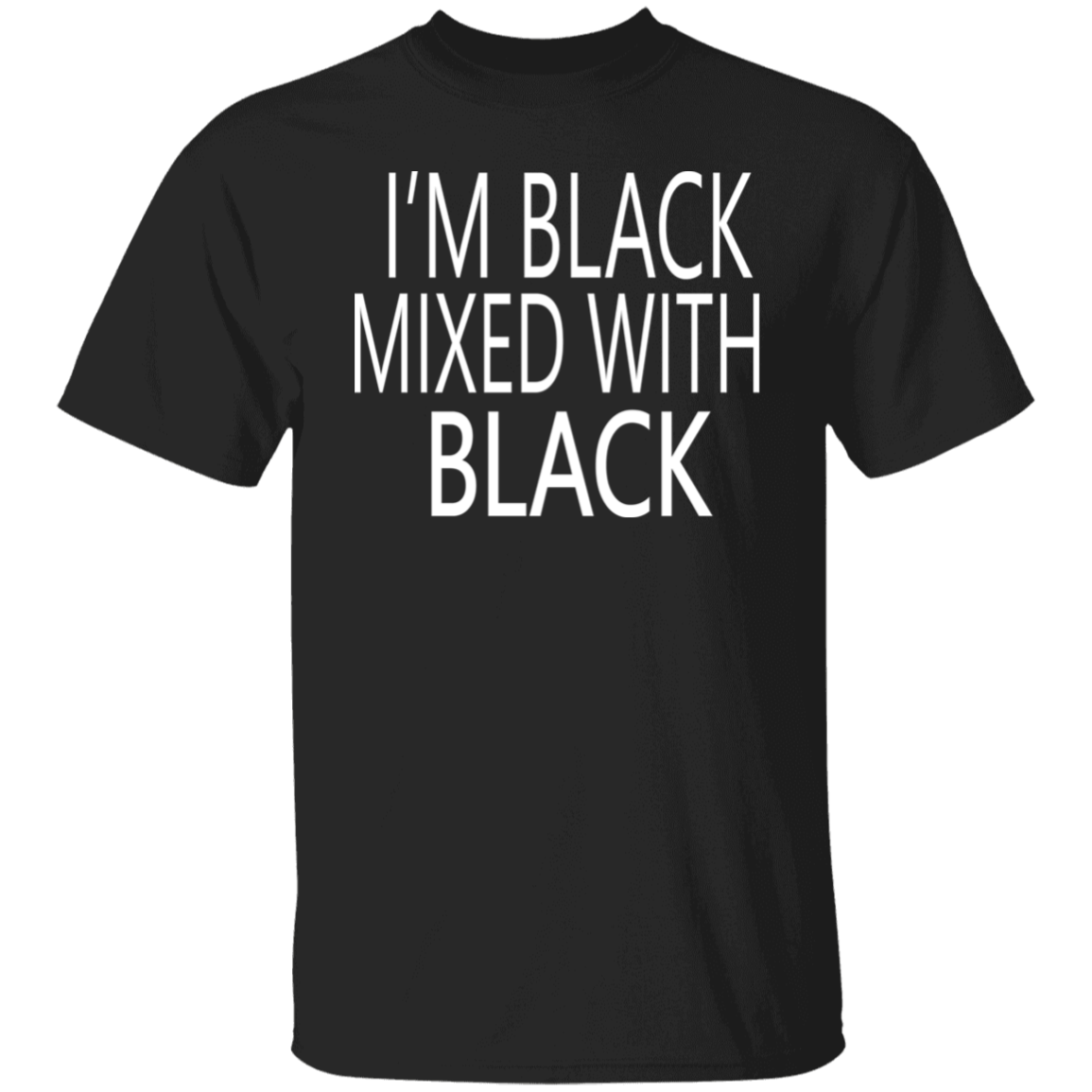 Im Black Mixed With Black T-Shirt