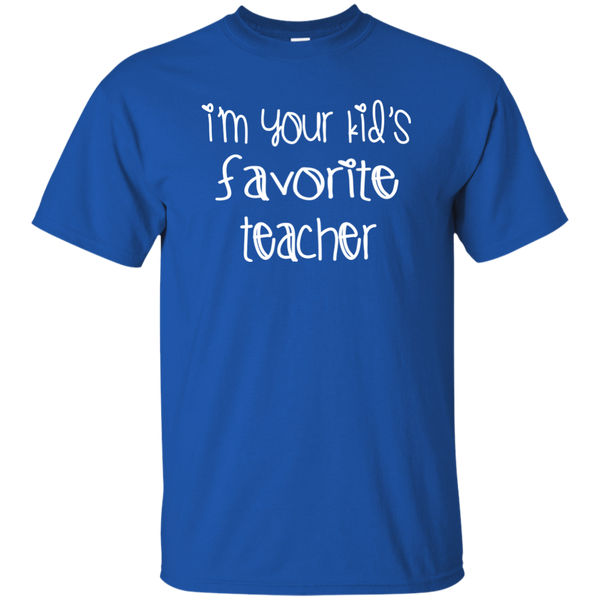 I'm Your Kids Favorite Teacher T-Shirt